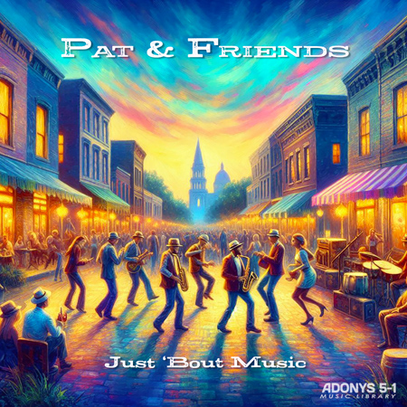 Pat & Friends - Just ‘Bout Music 표지