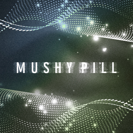 Mushy Pill 표지