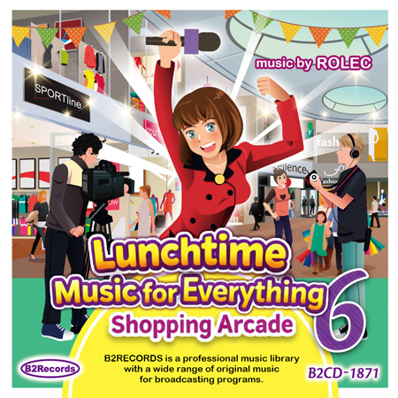 Lunchtime Music for Everything 6: Shopping Arcade 표지