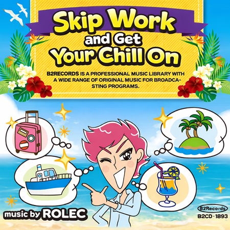 Skip Work and Get Your Chill On 표지