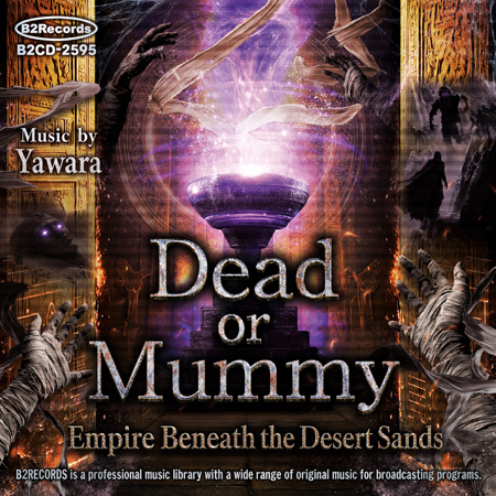 Dead or Mummy: Empire Beneath the Desert Sands 표지