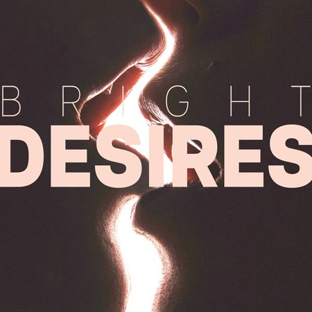 BRIGHT DESIRES 표지