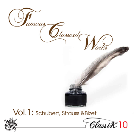 FAMOUS CLASSICAL WORKS VOL.1 : SCHUBERT_STRAUSS & BIZET 표지