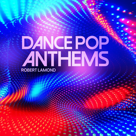 Dance Pop Anthems - Robert Lamond 표지