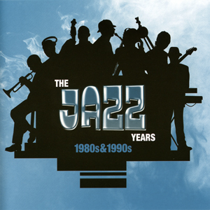 the jazz years 1980s & 1990s 표지