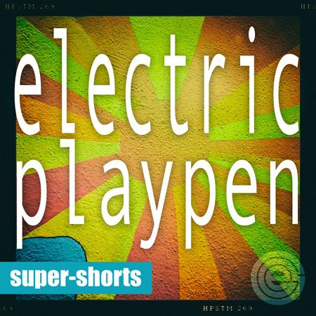 Electric Playpen - Super Shorts 표지