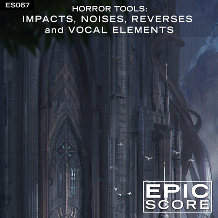 Horror Tools: Impacts, Noises, Reverses and Vocal Elements 표지