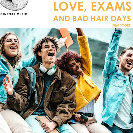 Love, Exams and Bad Hair Days - Film Score 표지