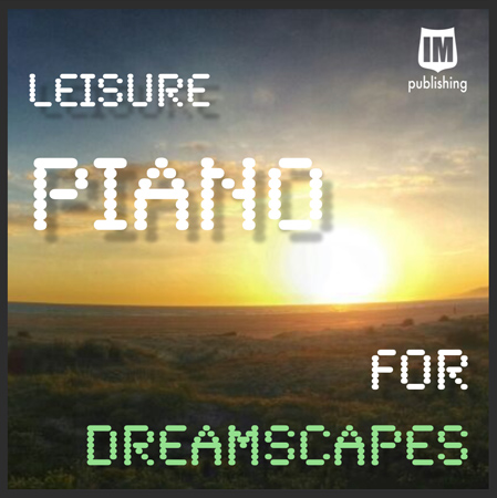 Leisure Piano For Dreamscapes 표지