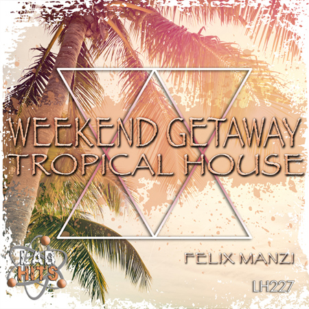 Weekend Getaway - Tropical House 표지
