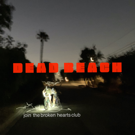Dead Beach Join The Broken Hearts Club 표지