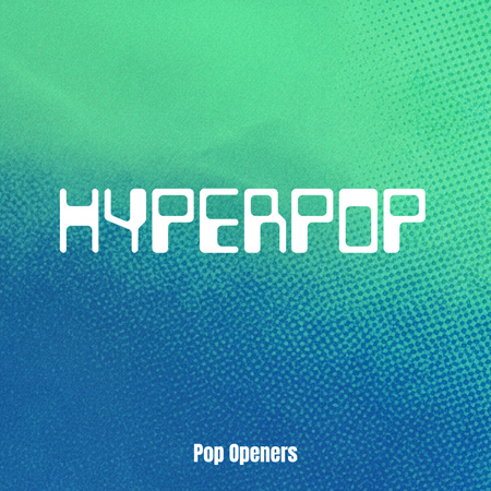 Hyper Pop - Pop Openers 표지