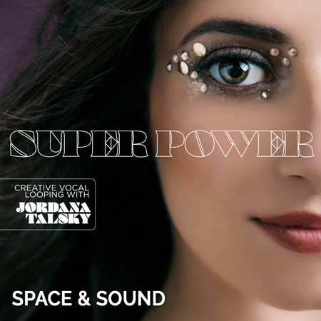 Super Power Creative Vocal Looping by Jordana Talsky 표지
