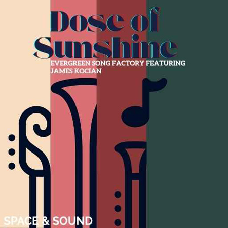 Dose of Sunshine_Evergreen Song Factory featuring James Kocian 표지