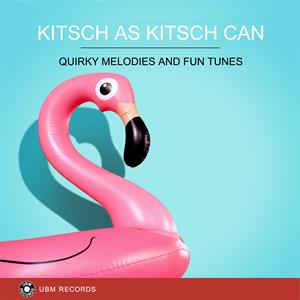 kitsch as kitsch can - quirky melodies and fun tunes 표지