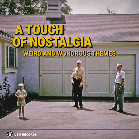 A Touch of Nostalgia - Weird and Wondrous Themes 표지
