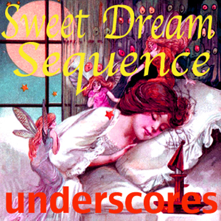 Sweet Dream Sequence Underscores 표지